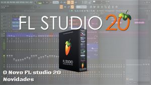 O Novo FL Studio 20 - Novidades