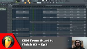 EDM from Start to Finish S3 - Ep3