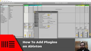 How To Add Plugins to Ableton