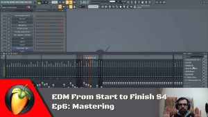 EDM From Start To Finish S4 - Ep6: Mastering